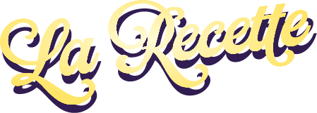 La Recette